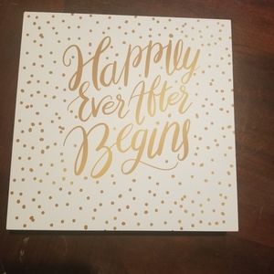 "Happily Ever After Begins " sign. 8 in x 8 in